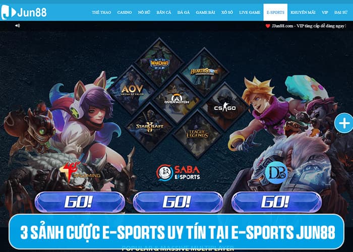 E-Sports Jun88 hợp tác với 3 nhà cung cấp uy tín