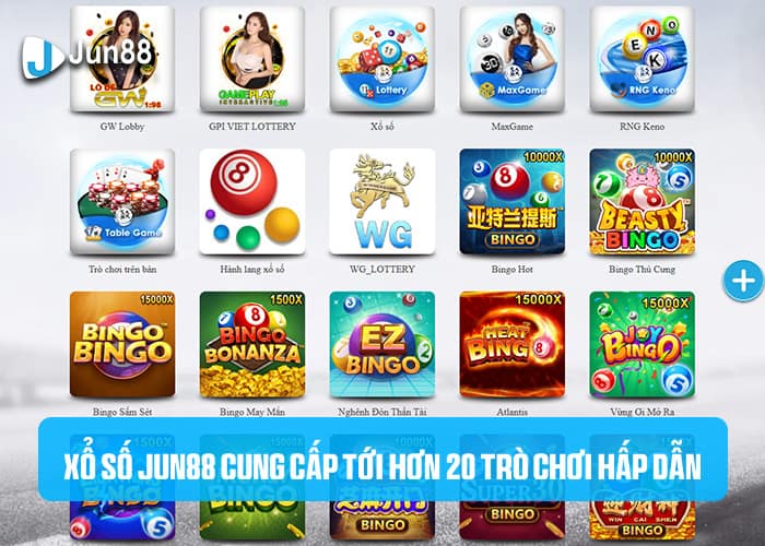 Xố Số Jun88 cung cấp hơn 20 trò chơi hấp dẫn