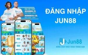 Hướng Dẫn Đăng Nhập JUN88 Nhanh Chóng Và Chi Tiết